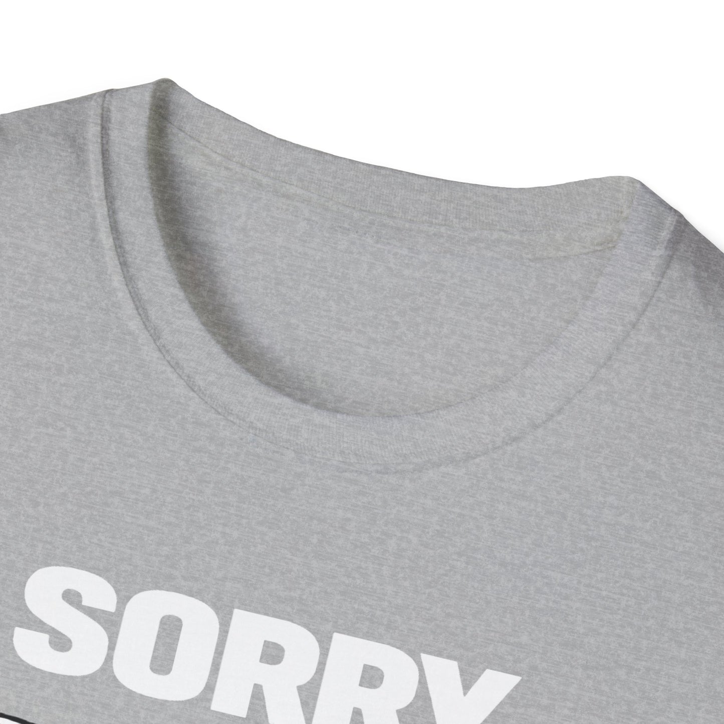 Sorry. Not Sorry. white  T-Shirt