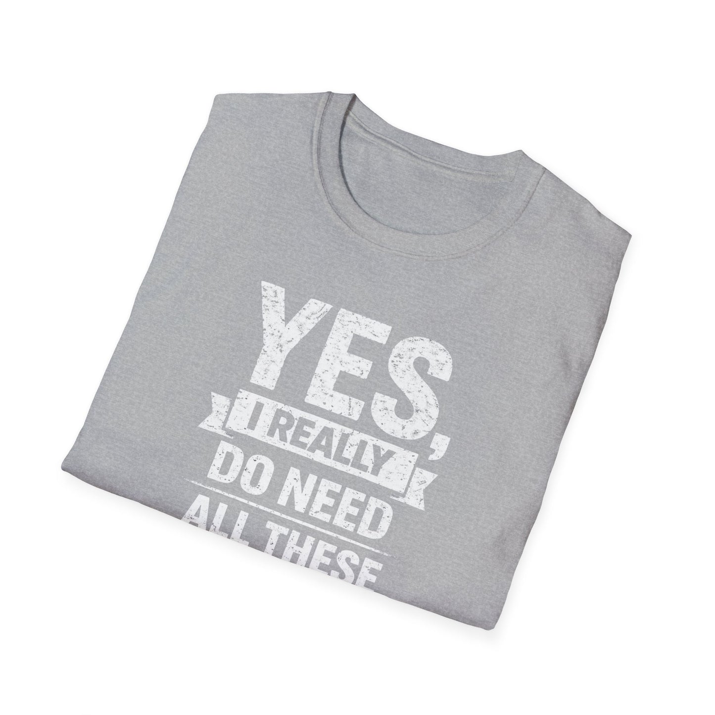 Yes, I Do Need All These Cars T-Shirt