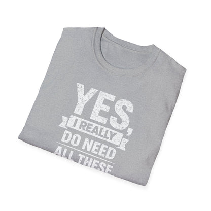 Yes, I Do Need All These Cars T-Shirt
