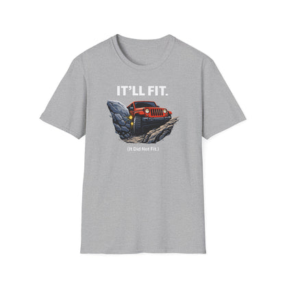 It'll Fit  T-Shirt