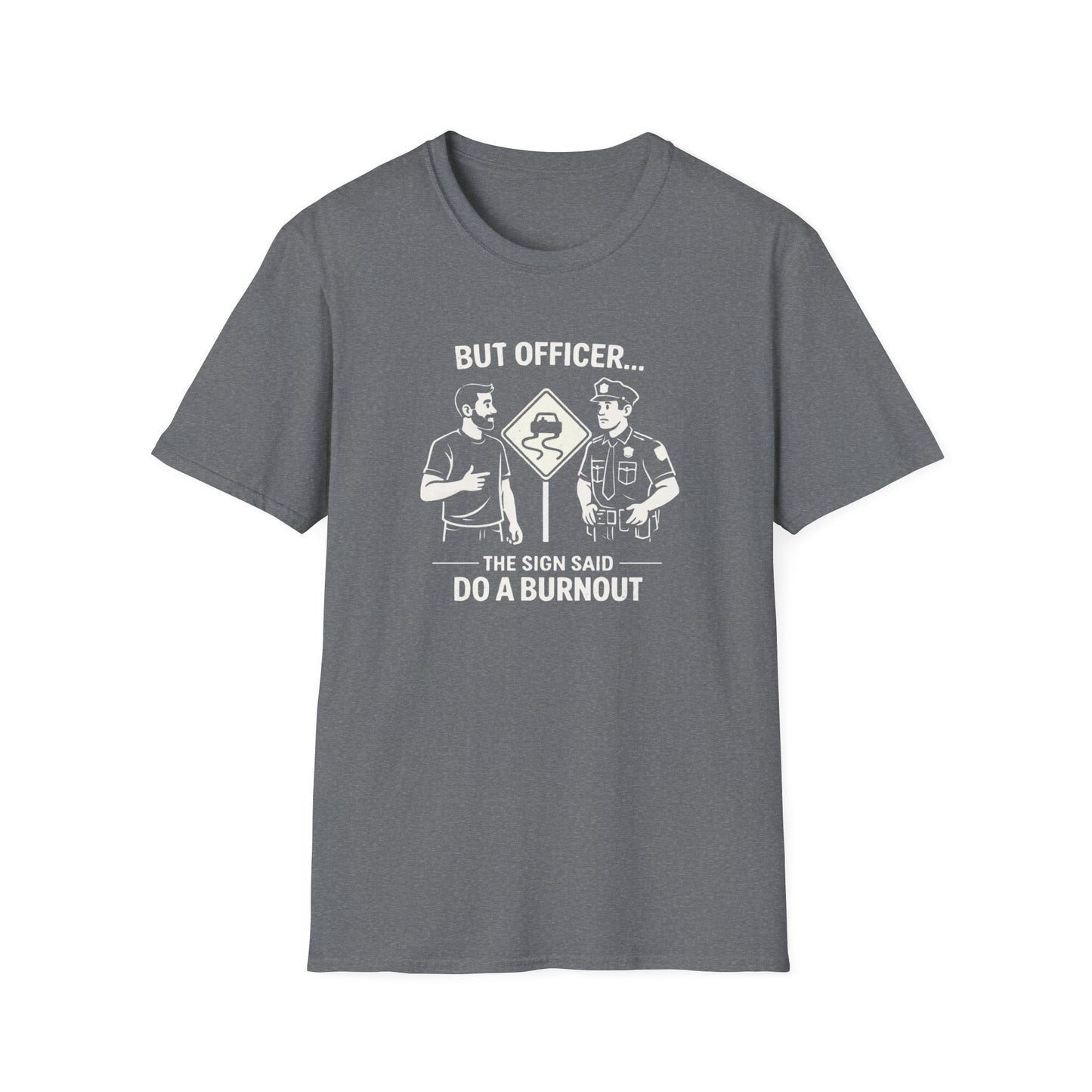 But Officer light T-Shirt