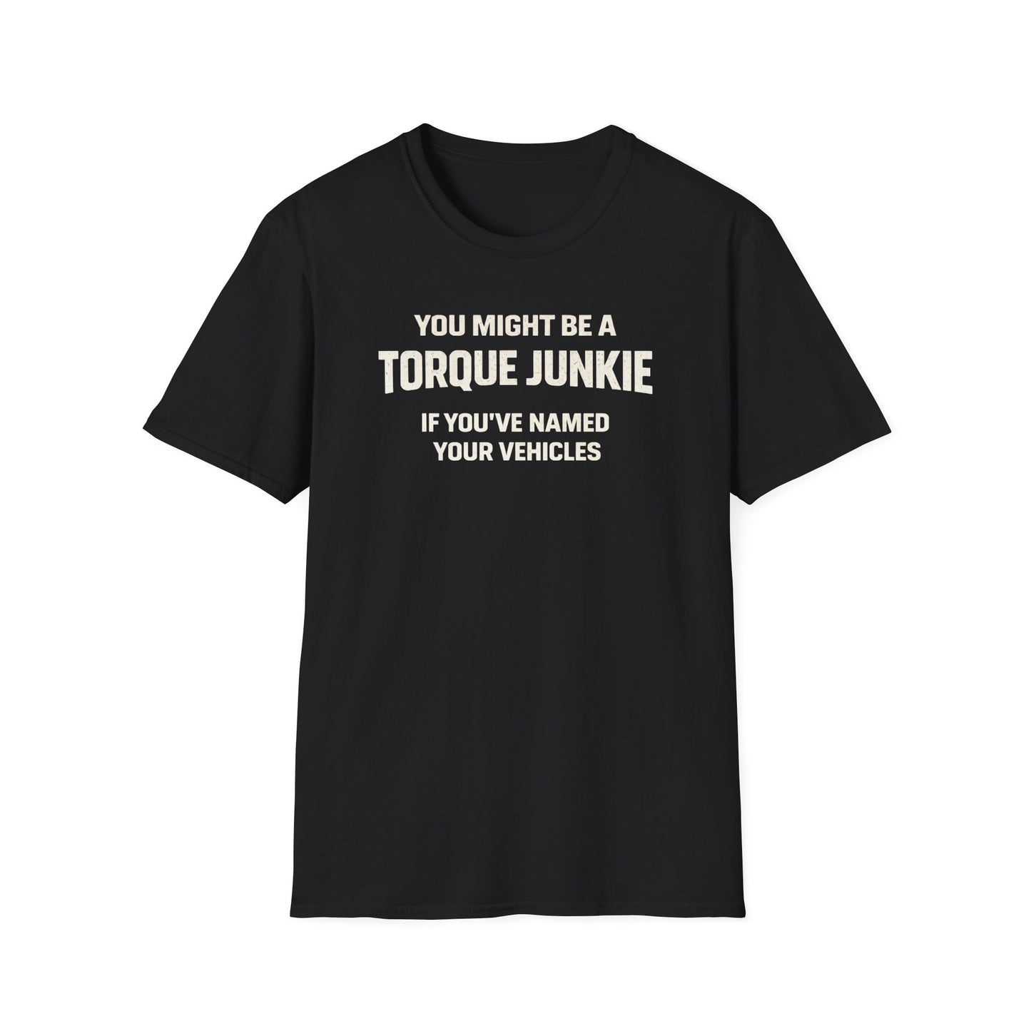 You've Named Your Vehicles  T-Shirt