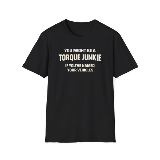 You've Named Your Vehicles  T-Shirt