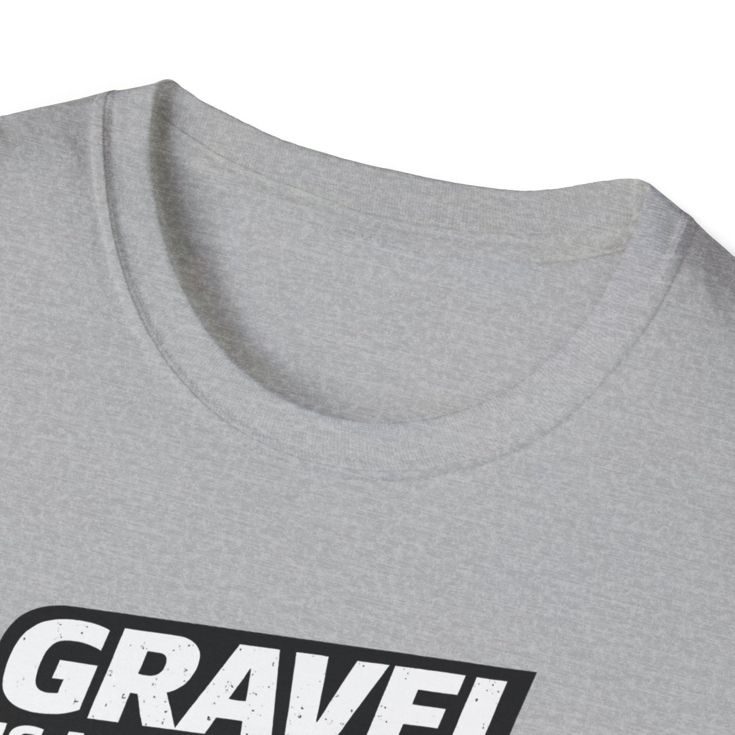 Gravel Is My Pavement T-Shirt