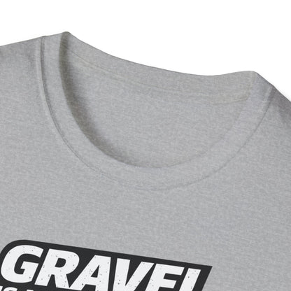 Gravel Is My Pavement T-Shirt
