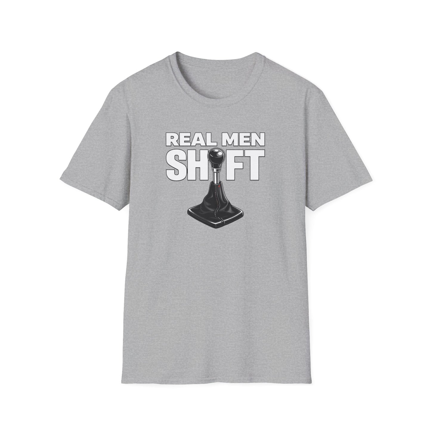 Real Men Shift  T-Shirt