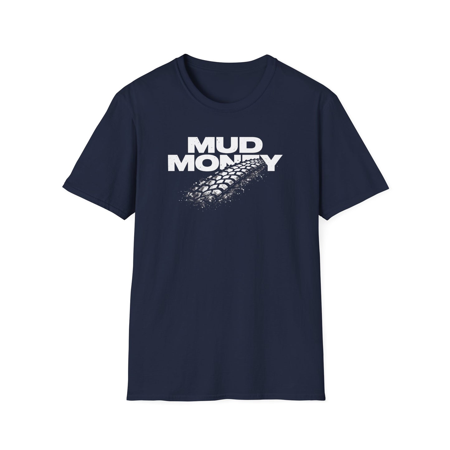 Mud Money  T-Shirt
