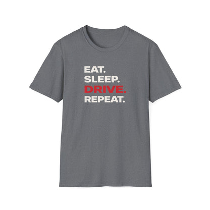 Eat. Sleep. Drive. Repeat. T-Shirt