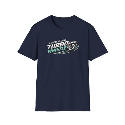 Speak Fluent Turbo Whistle  T-Shirt