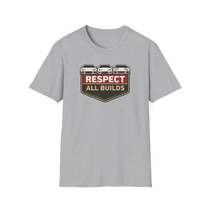 Respect All Builds  T-Shirt