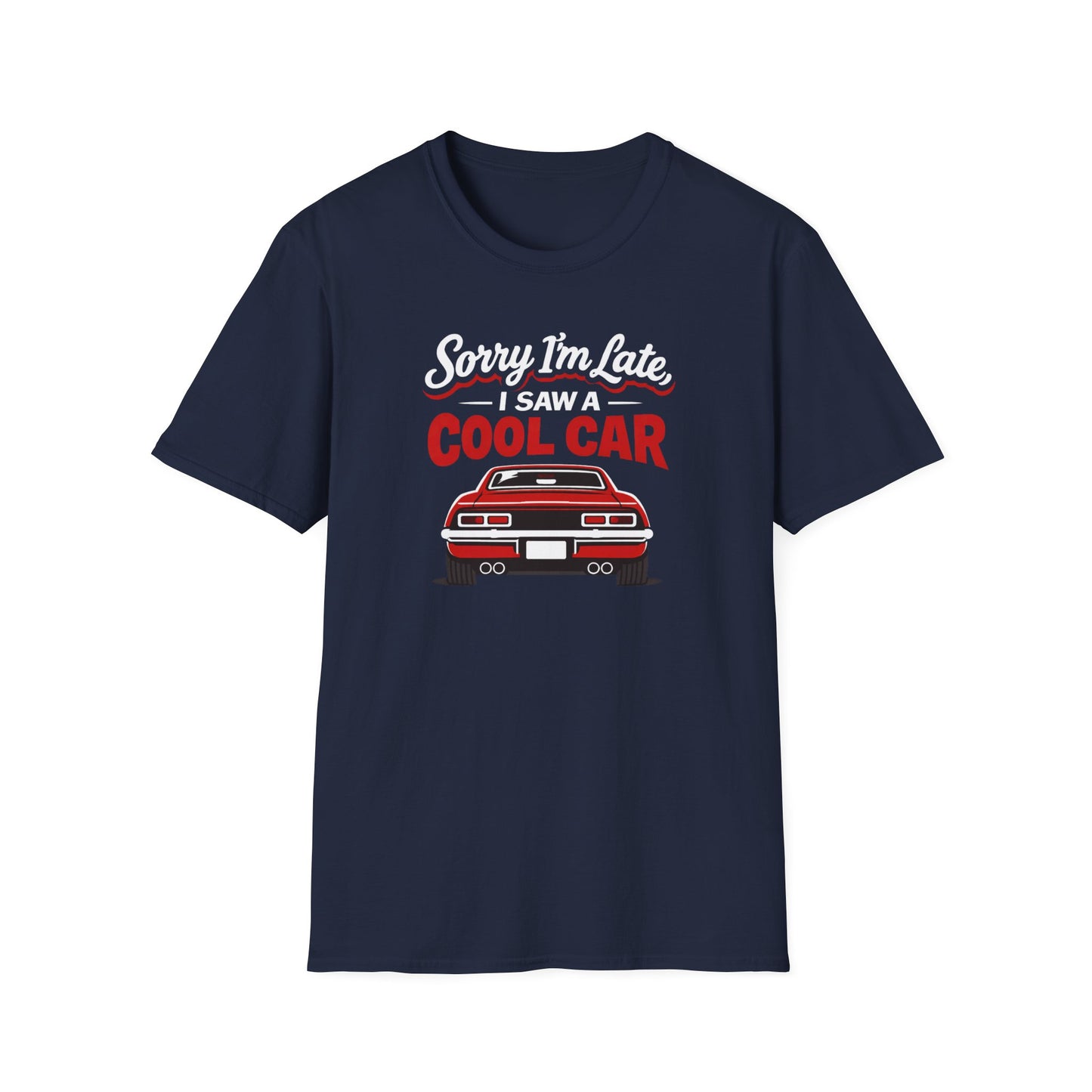 Sorry I'm Late  T-Shirt