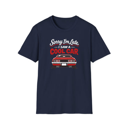Sorry I'm Late  T-Shirt
