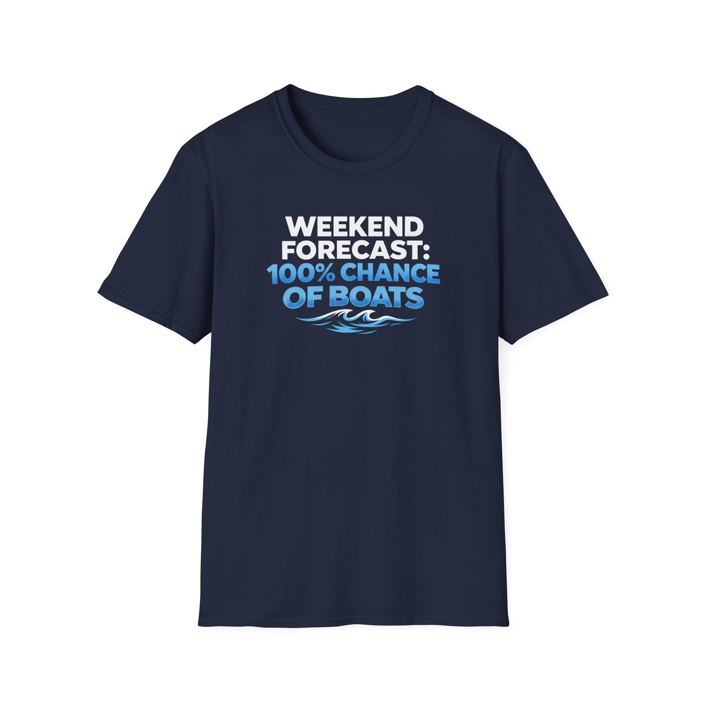 100% Chance Of Boats T-Shirt