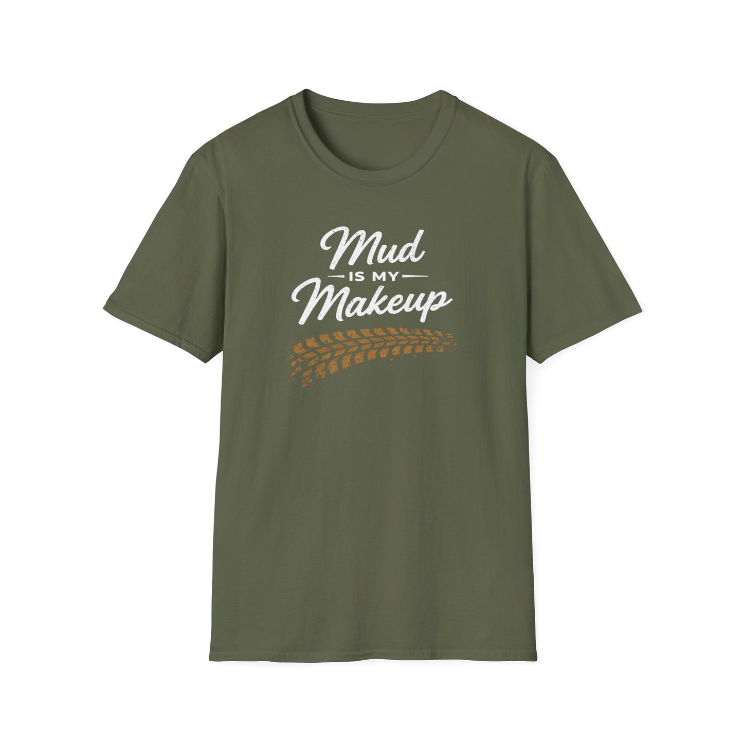 Mud Is My Makeup Tread  T-Shirt