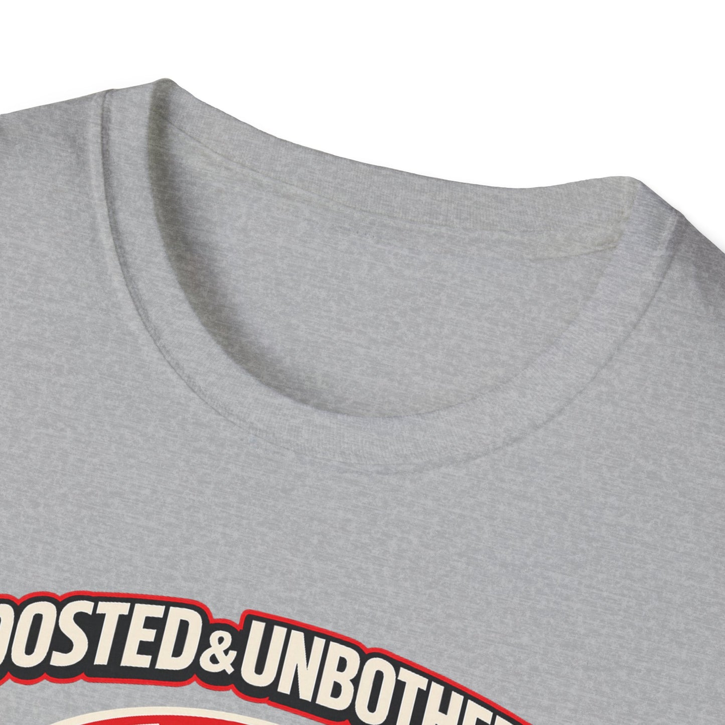Boosted & Unbothered T-Shirt