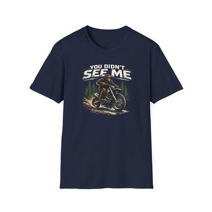 You Didn't See Me Sasquatch Dirtbike  T-Shirt