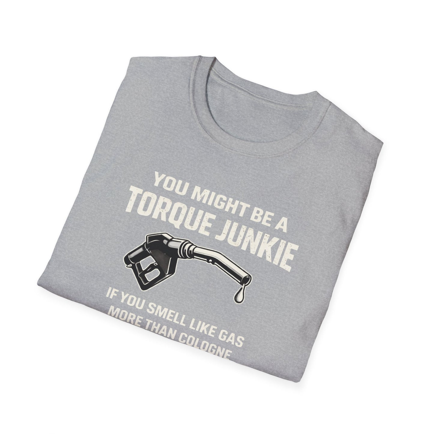 Smell Like Gas  T-Shirt