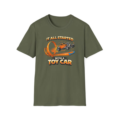 It All Started With A Toy Car  T-Shirt