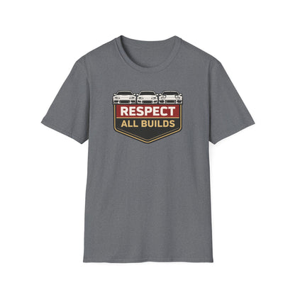 Respect All Builds  T-Shirt