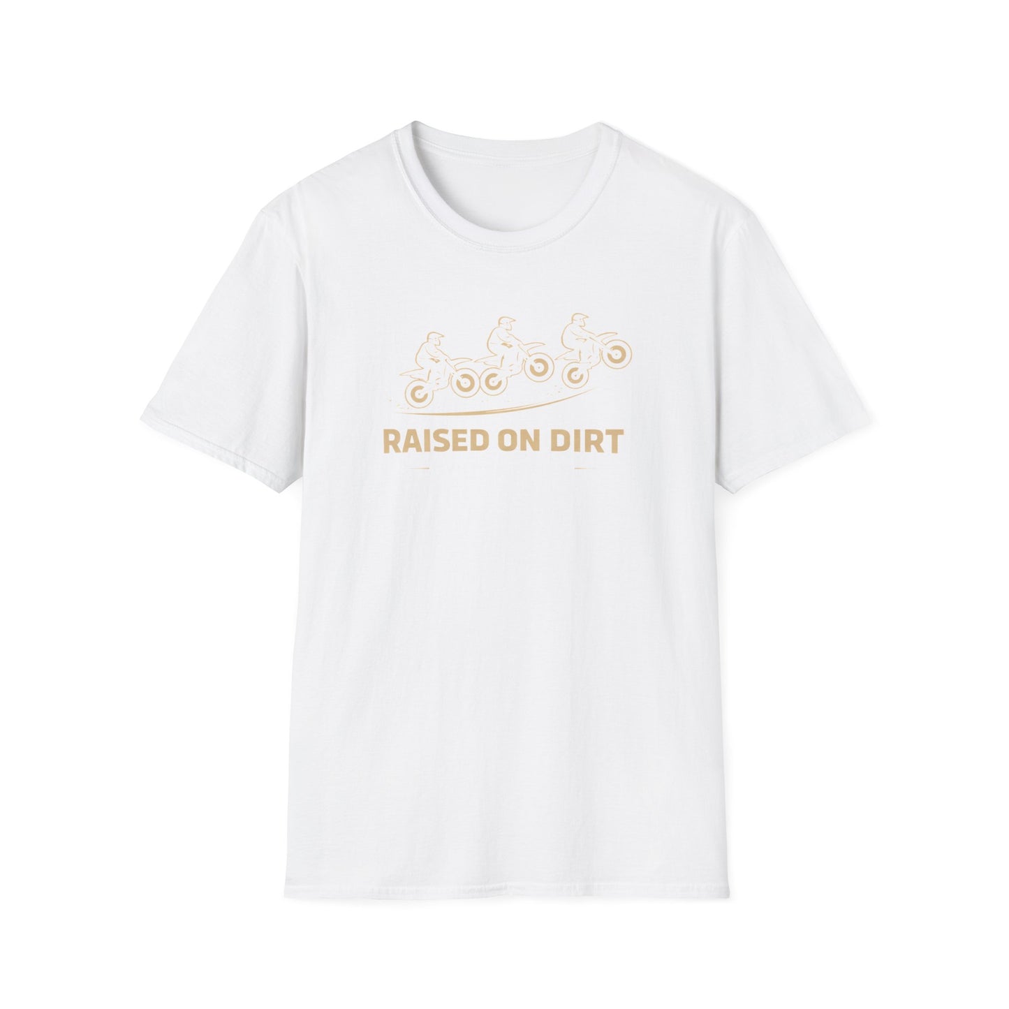 Raised On Dirt  T-Shirt