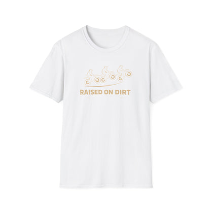 Raised On Dirt  T-Shirt