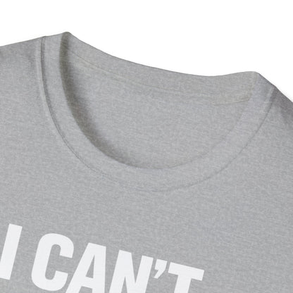 I Can't. I Have Car Stuff.  T-Shirt