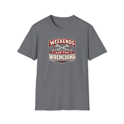 Weekends Are For Wrenching T-Shirt