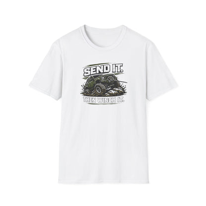 Send It. Then Winch It.  T-Shirt