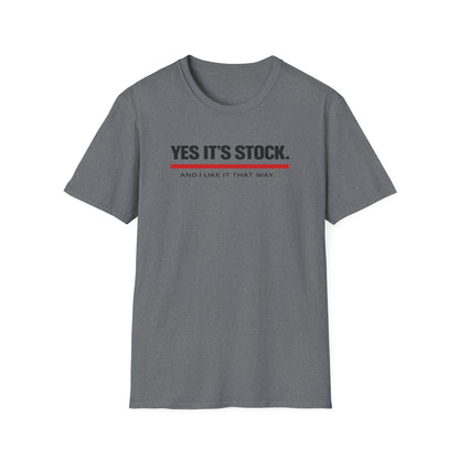 Yes It's Stock  T-Shirt