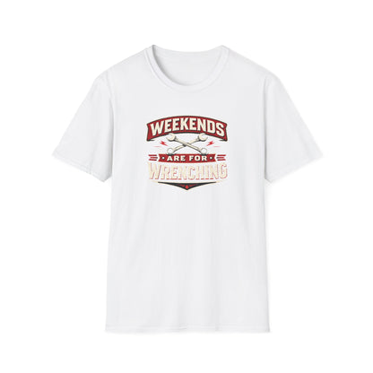 Weekends Are For Wrenching T-Shirt