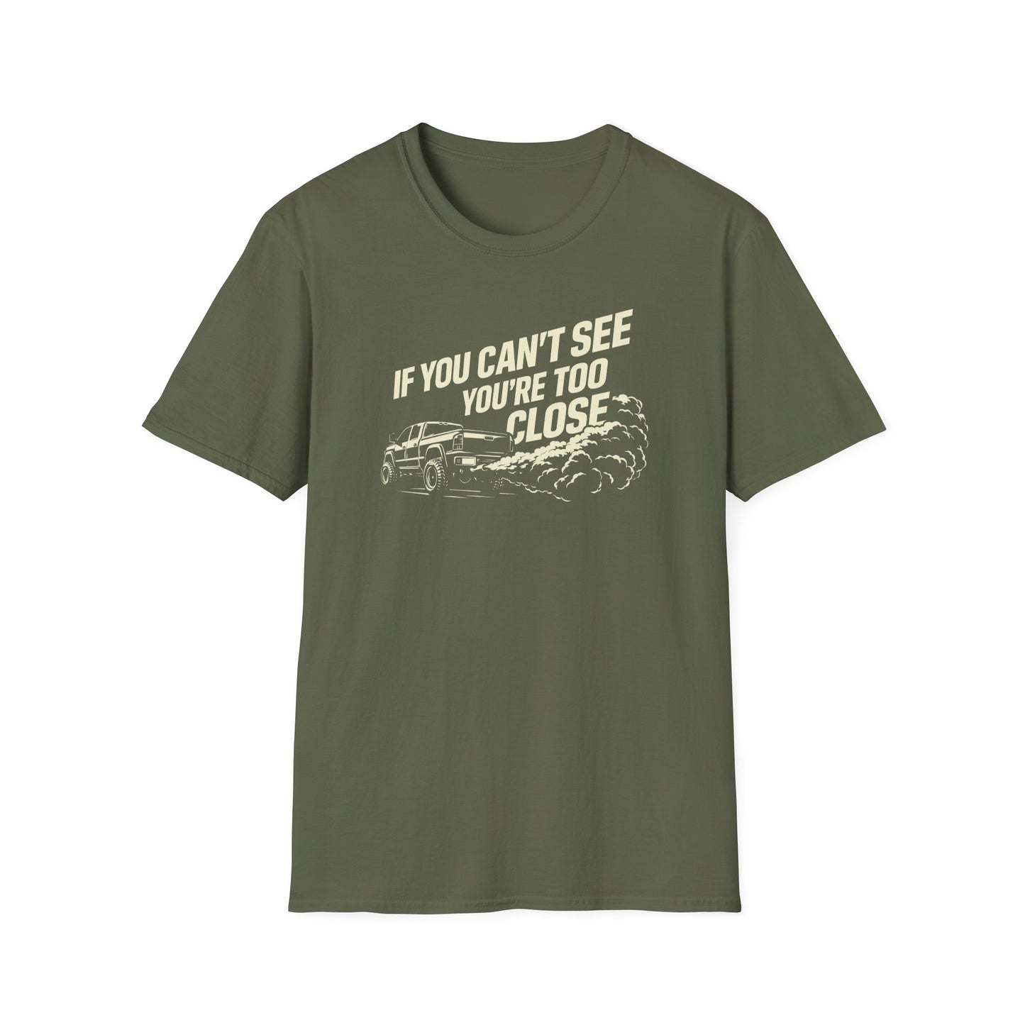 You're Too Close  T-Shirt