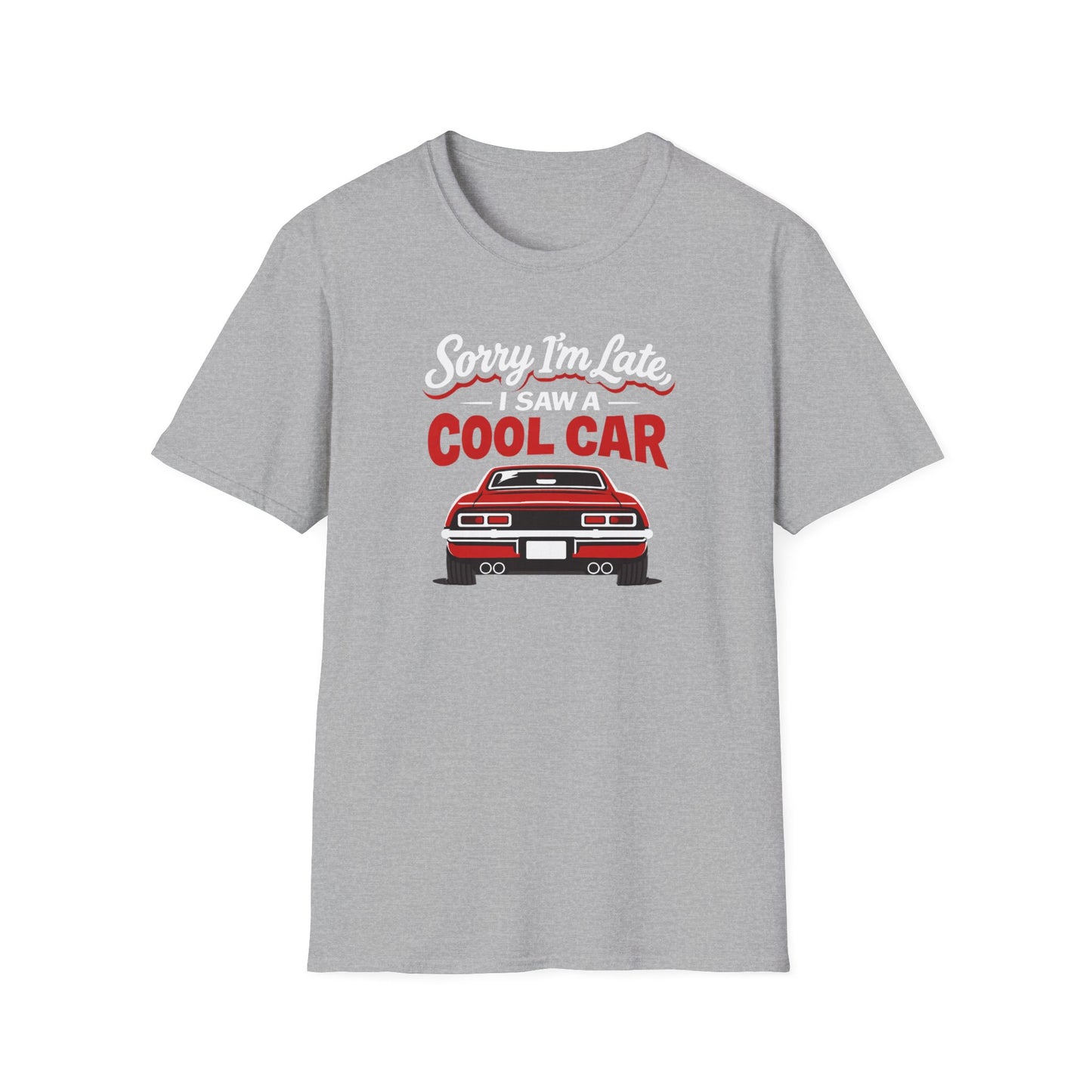 Sorry I'm Late  T-Shirt