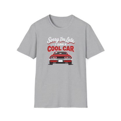 Sorry I'm Late  T-Shirt