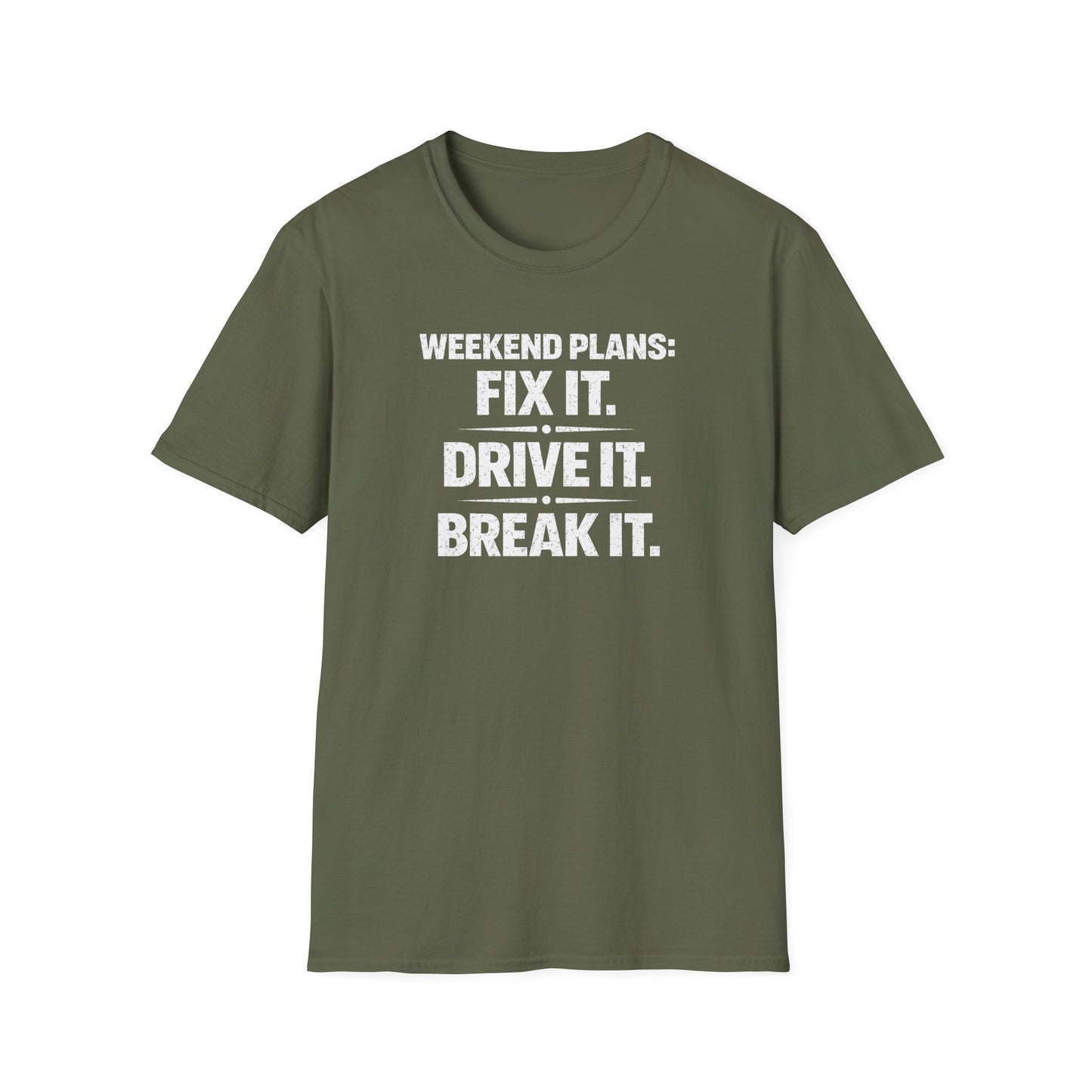 Fix It. Drive It. Break It. T-Shirt