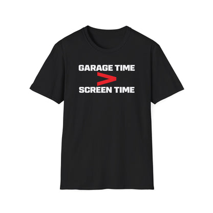 Garage Time > Screen Time  T-Shirt