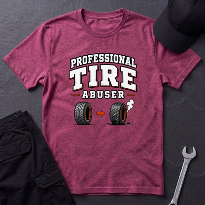 Tire Abuser  T-Shirt
