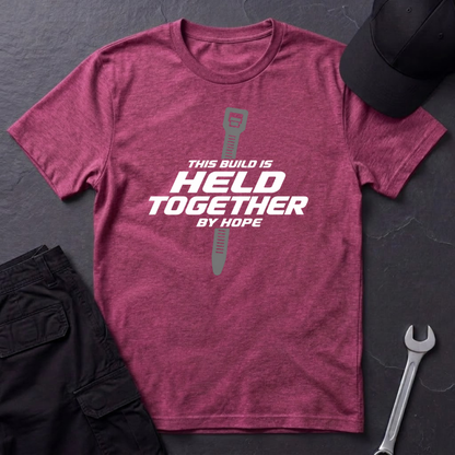 Held Together By Hope   T-Shirt
