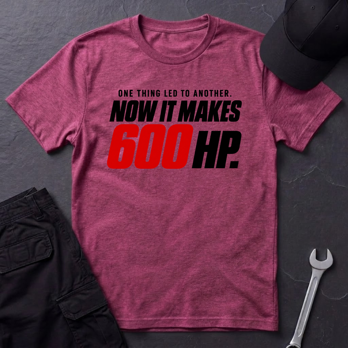 600 HP  T-Shirt