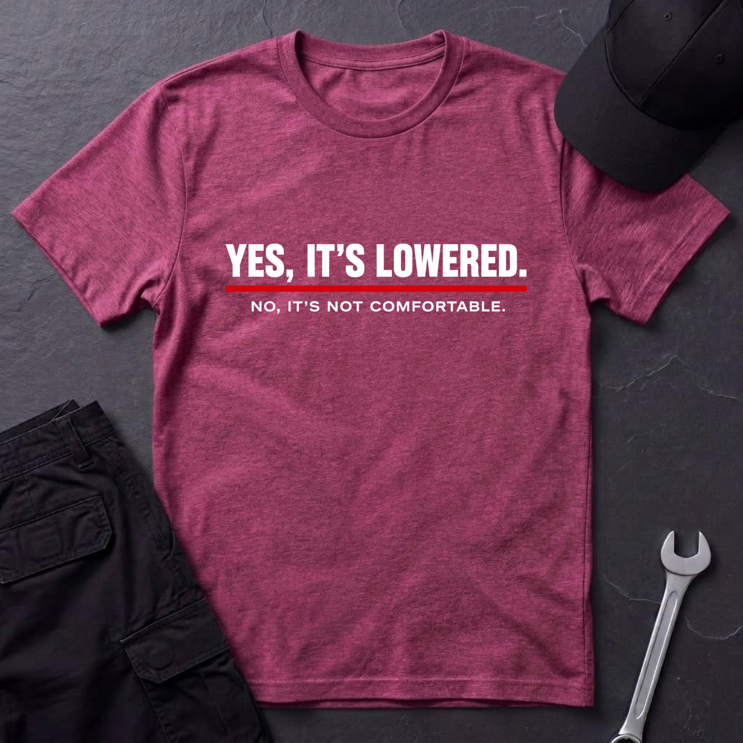 Yes, It's Lowered.   T-Shirt