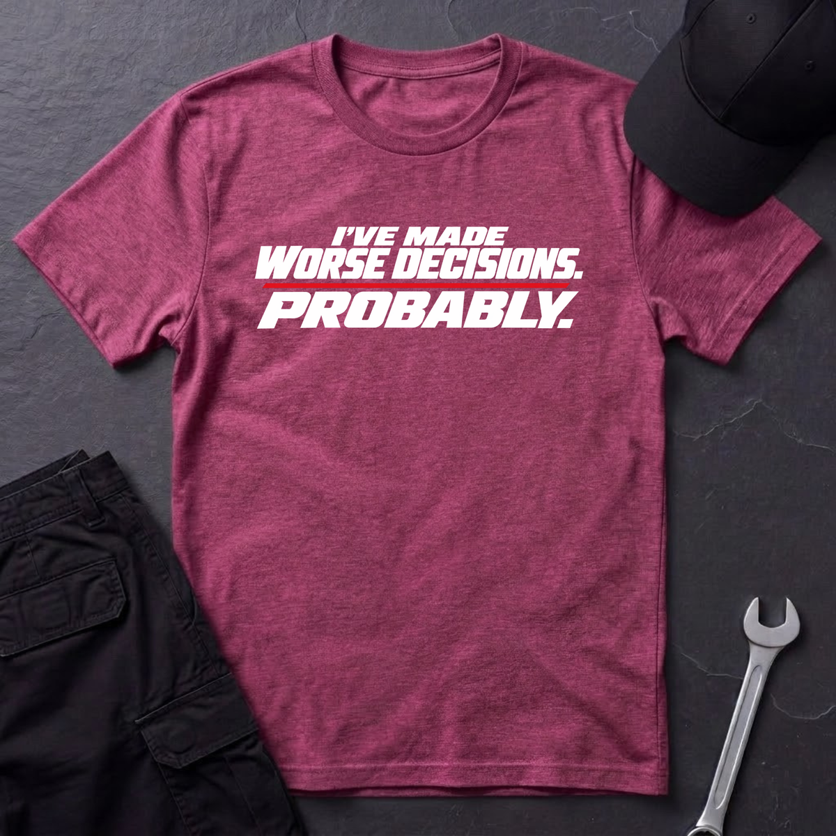 Worse Decisions  T-Shirt