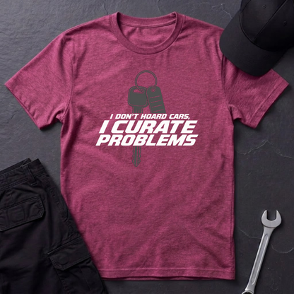 Don't Hoard Cars   T-Shirt