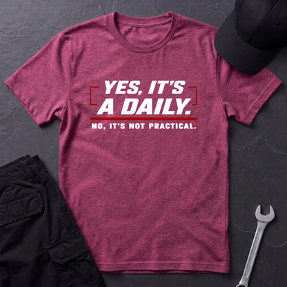 Yes, It's A Daily  T-Shirt