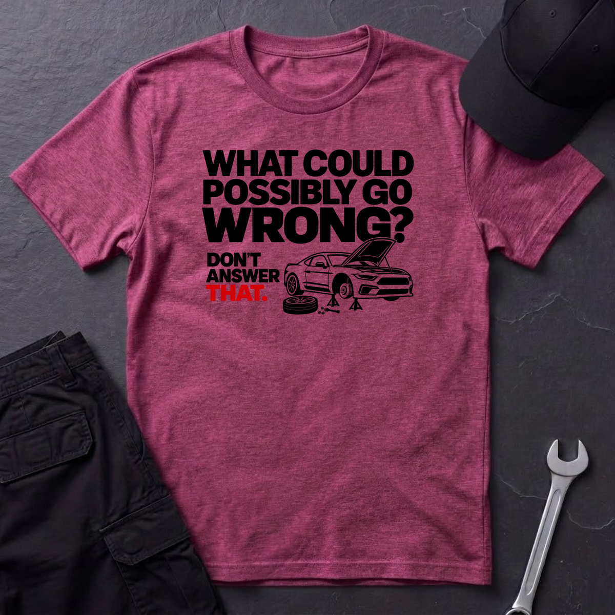 Don't Answer That  T-Shirt