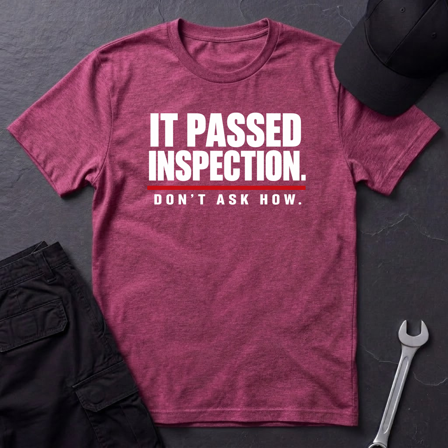 It Passed Inspection.  T-Shirt