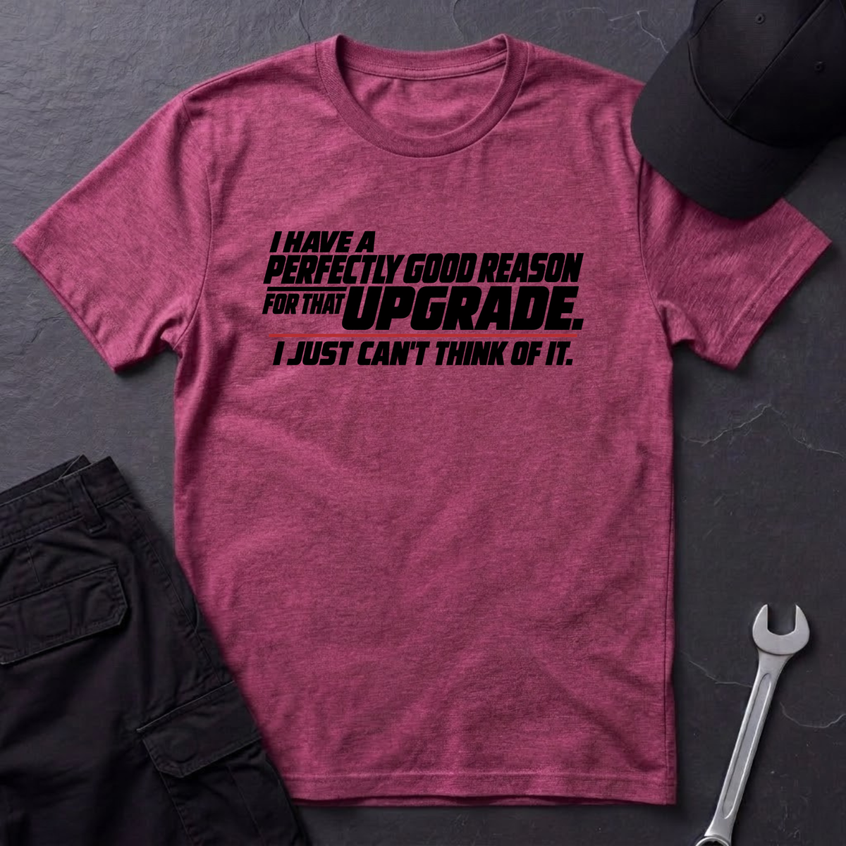 Perfectly Good Reason   T-Shirt
