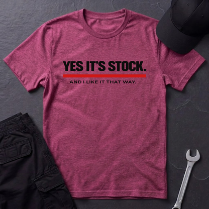 Yes It's Stock  T-Shirt