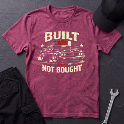 Built Not Bought Musclecar T-Shirt