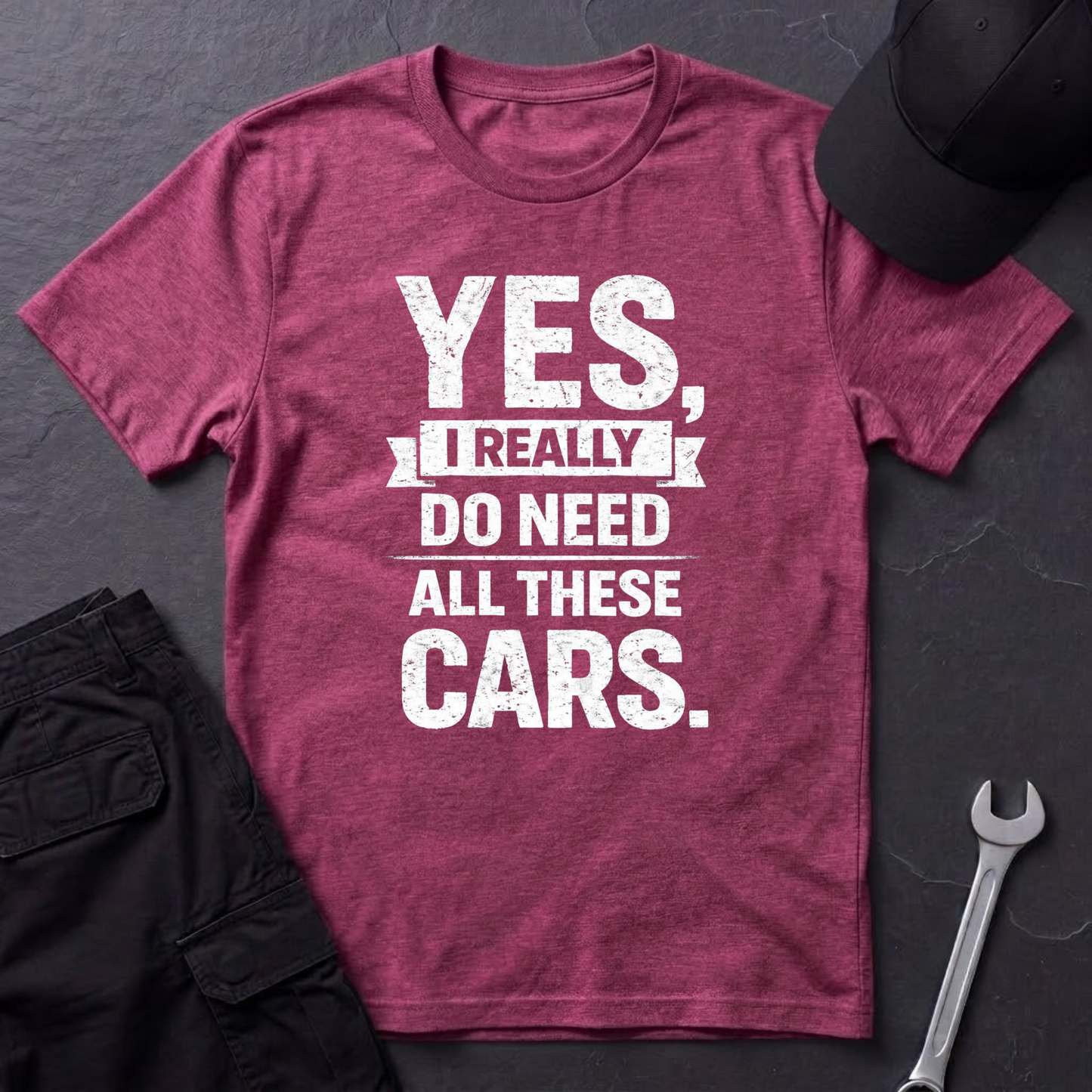 Yes, I Do Need All These Cars T-Shirt