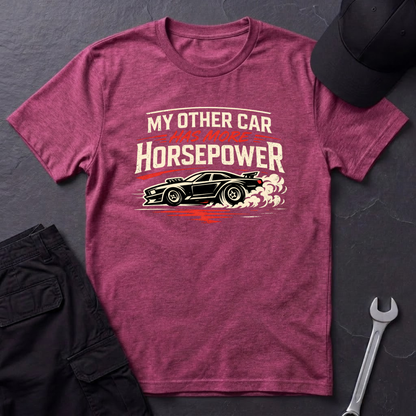 Other Car Has More Horsepower T-Shirt
