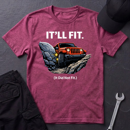 It'll Fit  T-Shirt